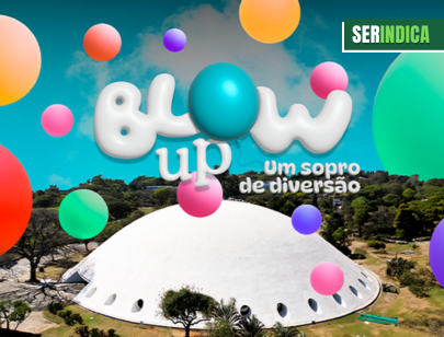 Ser Indica #89: exposição “Blow Up: um sopro de diversão”
