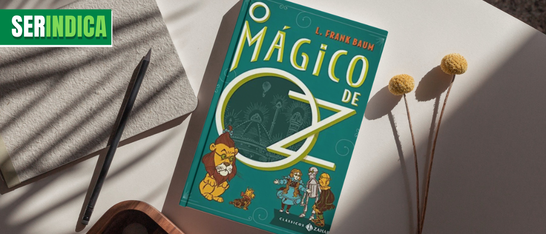 Ser Indica #96: livro “O Mágico de OZ”