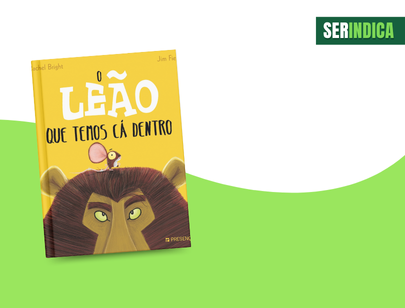 Ser Indica #166: O Leão que temos cá dentro!