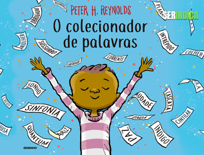 Ser Indica #172: O colecionador de palavras