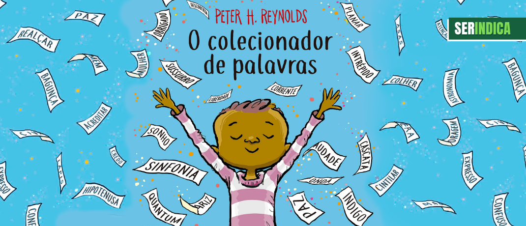 Ser Indica #172: O colecionador de palavras