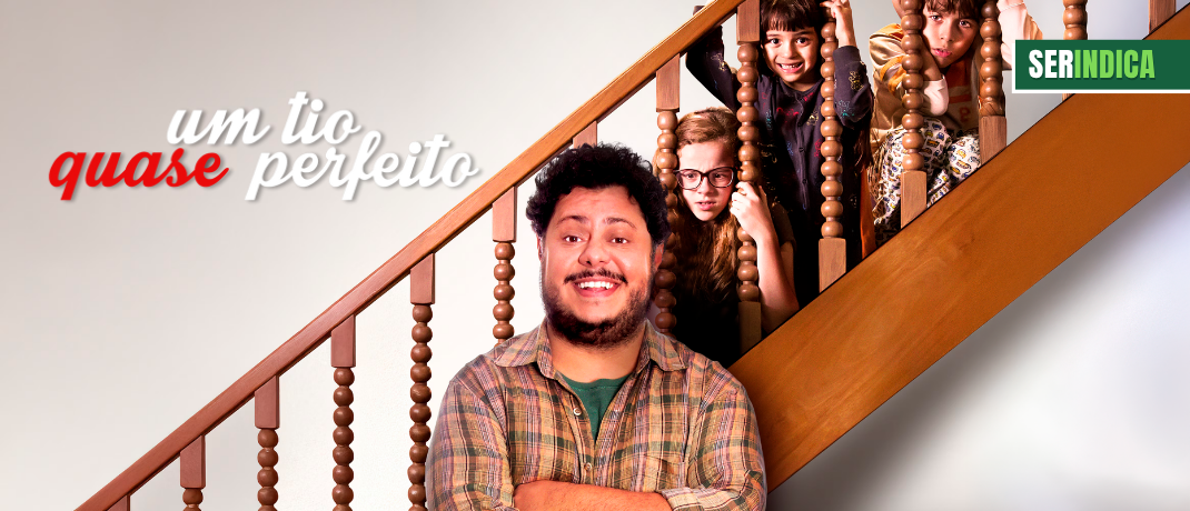 Ser Indica #185: Um Tio Quase Perfeito