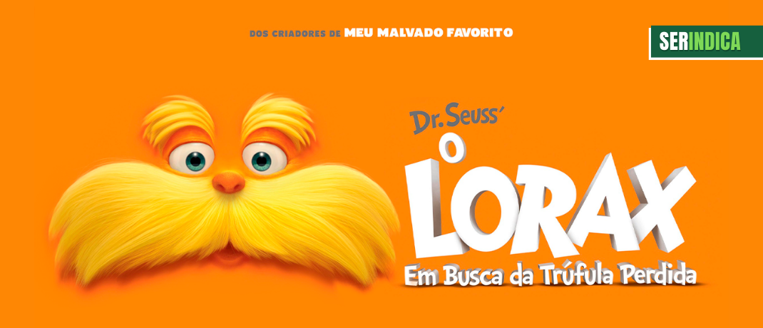 Ser Indica #189: Lorax: Em Busca da Trúfula Perdida
