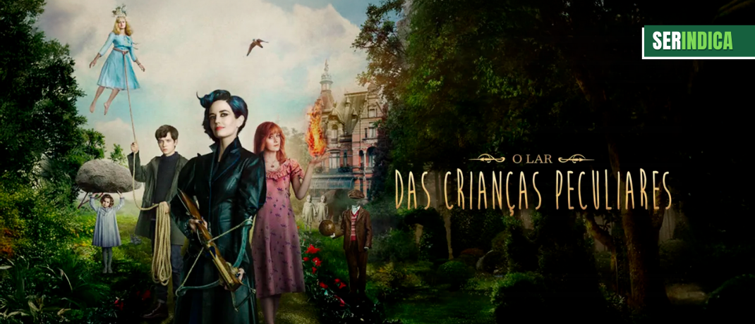 Ser Indica #190: O Lar das Crianças Peculiares
