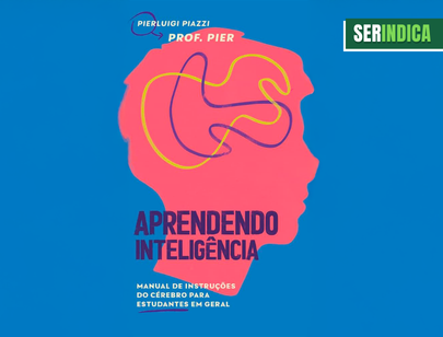 Ser Indica #195: Aprendendo Inteligência