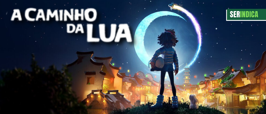 Ser Indica #200: A Caminho da Lua: uma jornada mágica sobre amor e superação