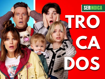 Ser Indica #199: Trocados: uma comédia divertida sobre empatia em família