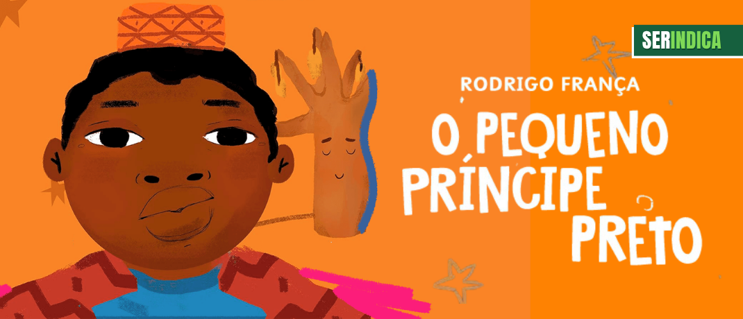 Ser Indica #201: Pequeno Príncipe Preto: uma história sobre identidade e pertencimento