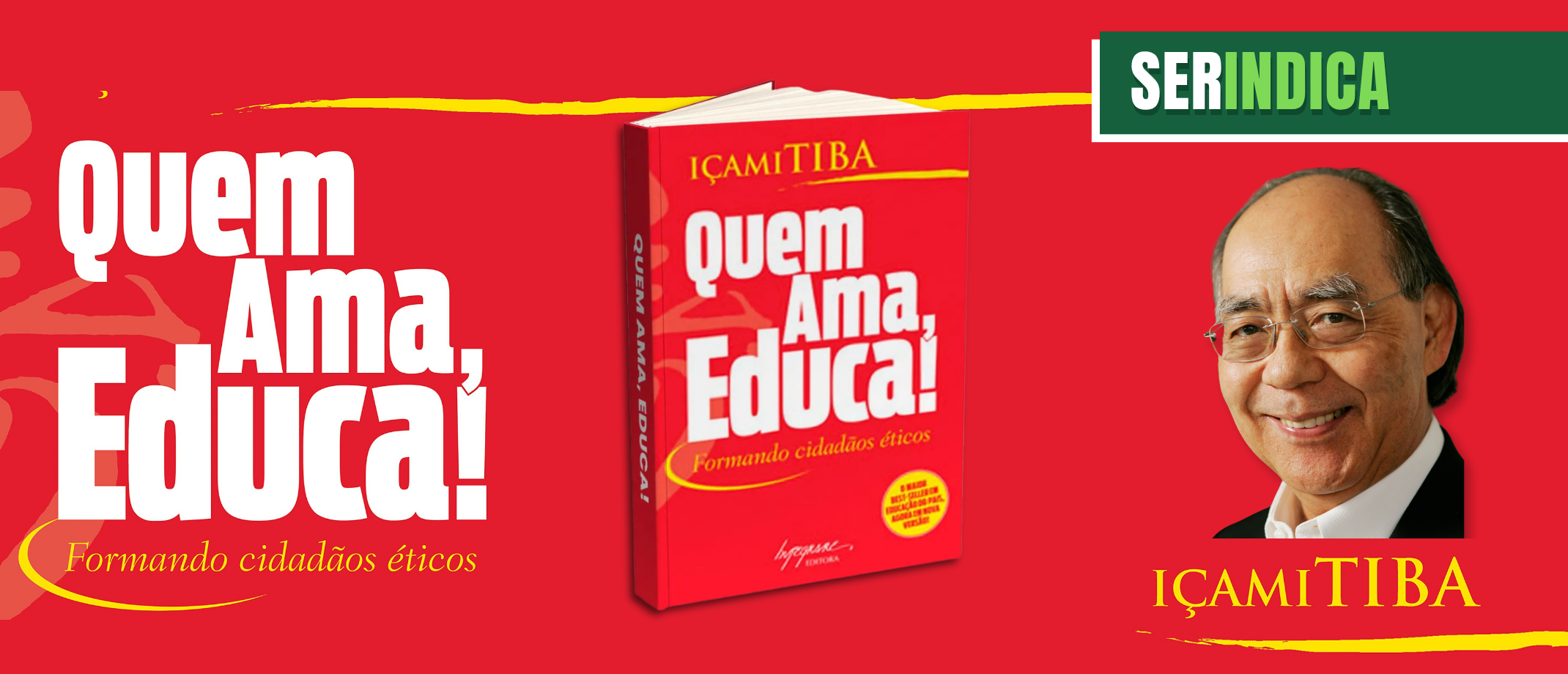 Ser Indica para Pais #211: Quem Ama Educa traz reflexões essenciais sobre limites, responsabilidade e presença na educação dos filhos